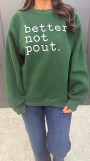 Better Not Pout Sweatshirt