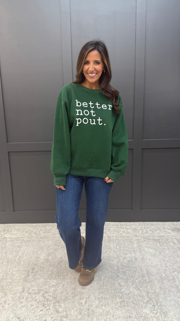 Better Not Pout Sweatshirt